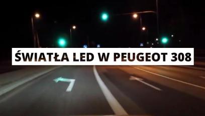Światła LED w Peugeot 308 - wrażenia z jazdy