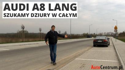 Audi A8 Lang - szukamy dziury w całym
