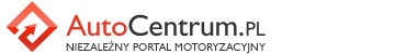 AutoCentrum.pl - Niezależny Portal Motoryzacyjny