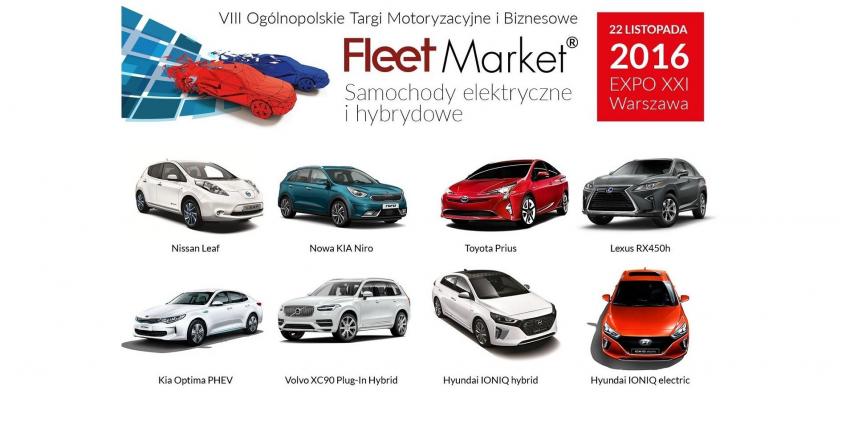 Samochody ELEKTRYCZNE I HYBRYDOWE na targach Fleet Market 2016