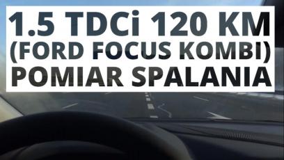 Ford Focus Kombi 1.5 TDCi 120 KM (MT) - pomiar spalania 