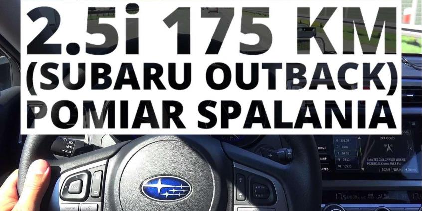 Subaru Outback 2.5i 175 KM (AT) - pomiar spalania 