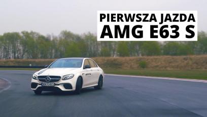 Mercedes-AMG E63 S - pierwsza jazda