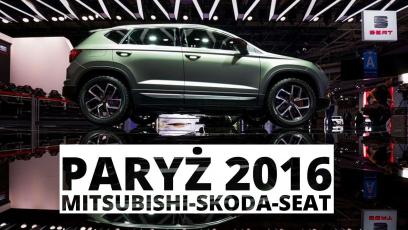 Paryż 2016 - Mitsubishi, Skoda, Seat