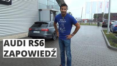 Audi RS6 Avant - zapowiedź testu
