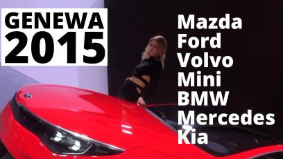 Genewa 2015 - Mazda, Ford, Volvo, Mini, BMW, Mercedes, Kia 