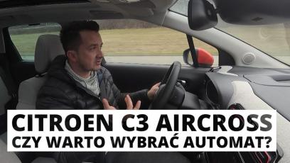 Citroen C3 Aircross 1.2 PureTech 110 KM - wady i zalety automatycznej skrzyni biegów