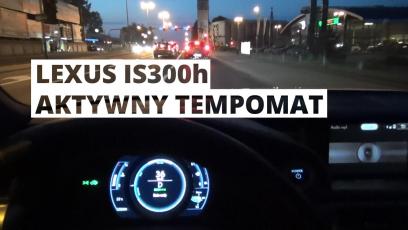 Lexus IS 300h - działanie aktywnego tempomatu