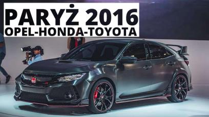 Paryż 2016 - Opel, Honda, Toyota