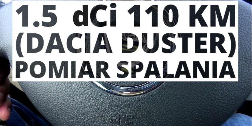 Dacia Duster 1.5 dCi 110 KM (MT) - pomiar spalania 