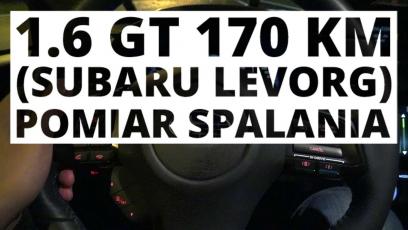 Subaru Levorg 1.6 170 KM (AT) - pomiar spalania