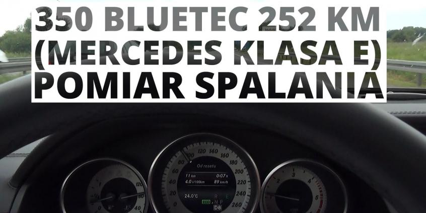 Mercedes-Benz Klasa E 350 BlueTEC 252 KM - pomiar spalania