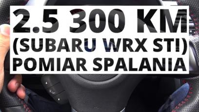 Subaru WRX STI 2.5 300 KM (MT) - pomiar spalania