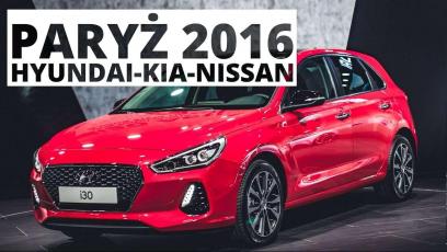 Paryż 2016 - Kia, Hyundai, Nissan