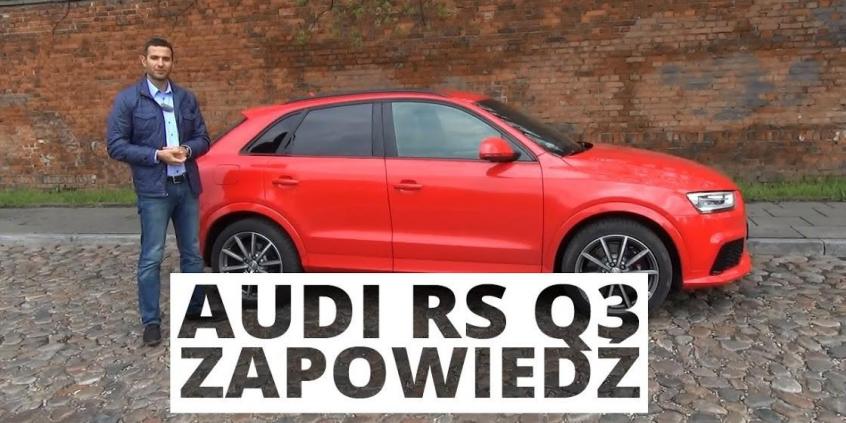 Audi RS Q3 - zapowiedź testu