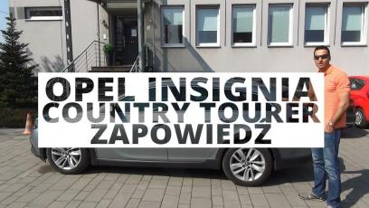 Opel Insignia Country Tourer - zapowiedź testu