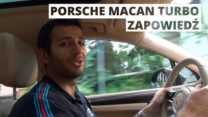 Porsche Macan Turbo - zapowiedź testu