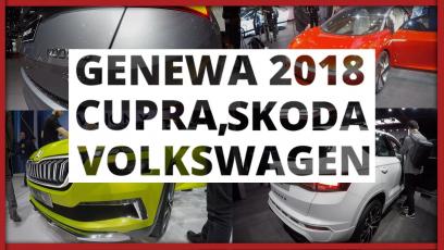 Genewa 2018 - Cupra, Skoda, Volkswagen