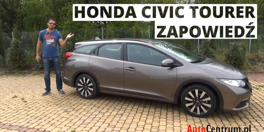 Honda Civic Tourer - zapowiedź testu