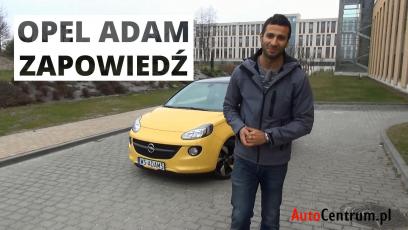 Opel Adam - zapowiedź testu