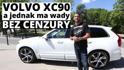 Volvo XC90 - a jednak ma wady - BEZ CENZURY